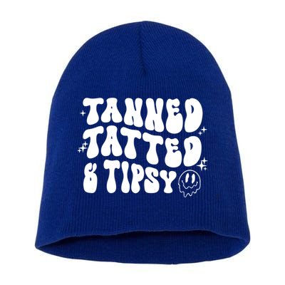 Tanned Tatted And Tipsy Trendy Beach Summer Vacation Great Gift Short Acrylic Beanie