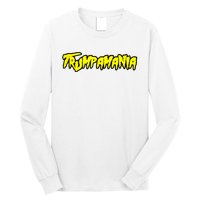 Trumpamania Trump Amania Long Sleeve Shirt