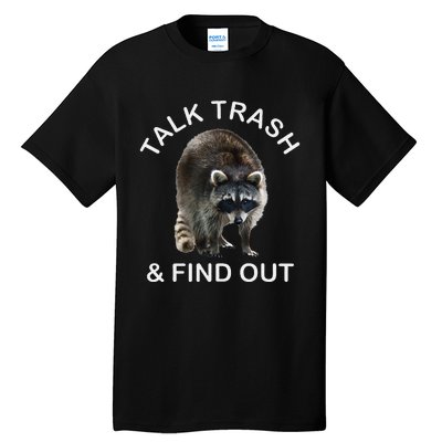 Talk Trash And Find Out Raccoon Tall T-Shirt