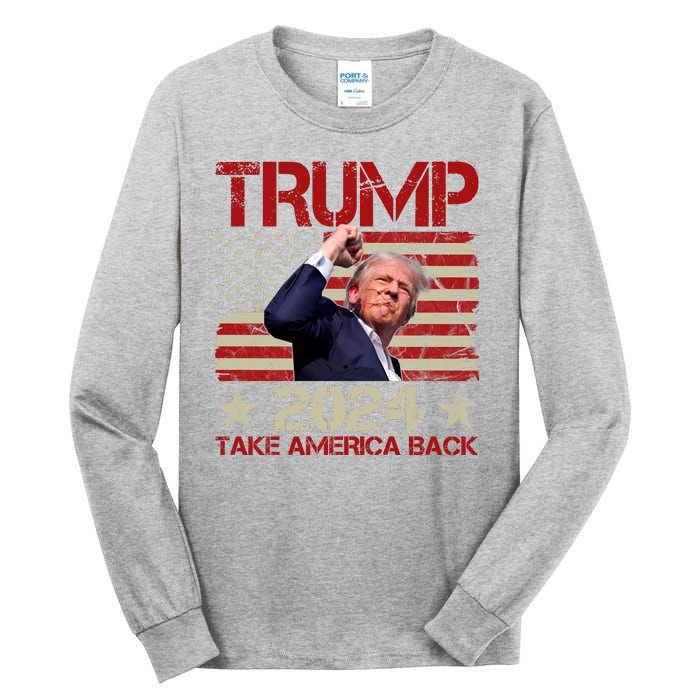 Trump Take America Back Fist Pump Shot Rally 2024 Tall Long Sleeve T-Shirt