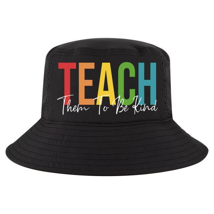 Teach Them All To Be Kind Kindness Matters Teacher Cool Comfort Performance Bucket Hat