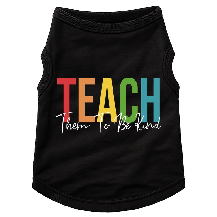 Teach Them All To Be Kind Kindness Matters Teacher Doggie Tank