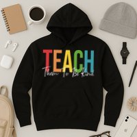 Teach Them All To Be Kind Kindness Matters Teacher Hoodie