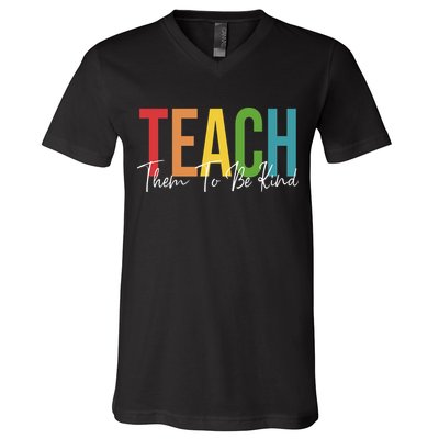 Teach Them All To Be Kind Kindness Matters Teacher V-Neck T-Shirt