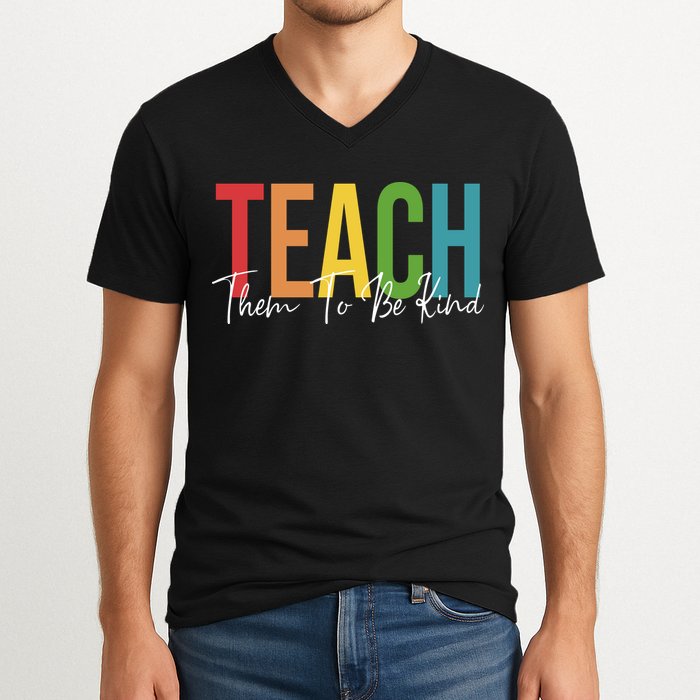 Teach Them All To Be Kind Kindness Matters Teacher V-Neck T-Shirt