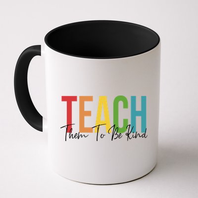 Teach Them All To Be Kind Kindness Matters Teacher Mug