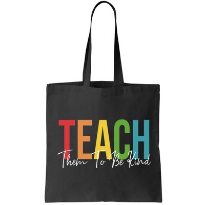 Teach Them All To Be Kind Kindness Matters Teacher Bag