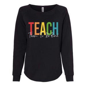 Teach Them All To Be Kind Kindness Matters Teacher Womens California Wash Sweatshirt