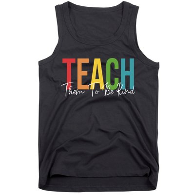 Teach Them All To Be Kind Kindness Matters Teacher Tank Top