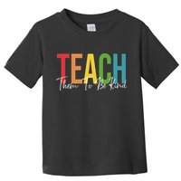 Teach Them All To Be Kind Kindness Matters Teacher Toddler T-Shirt