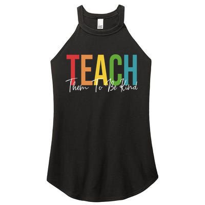 Teach Them All To Be Kind Kindness Matters Teacher Women's Perfect Tri Rocker Tank
