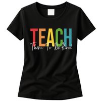 Teach Them All To Be Kind Kindness Matters Teacher Womens T-Shirt