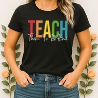 Teach Them All To Be Kind Kindness Matters Teacher Womens T-Shirt
