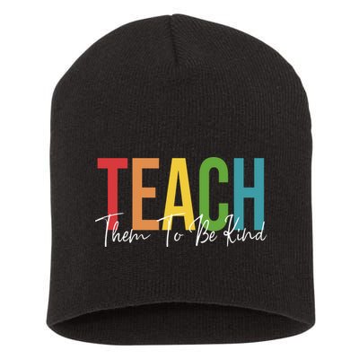 Teach Them All To Be Kind Kindness Matters Teacher Short Acrylic Beanie
