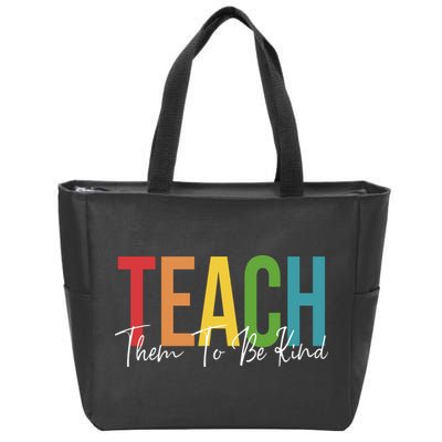 Teach Them All To Be Kind Kindness Matters Teacher Zip Tote Bag