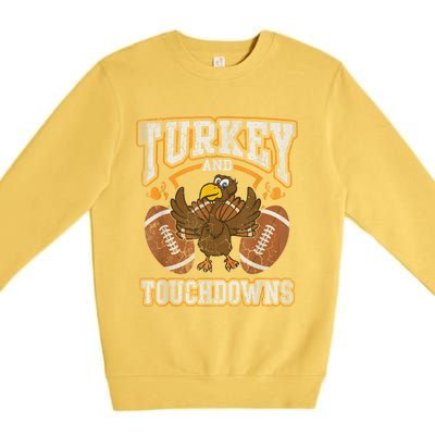 Thanksgiving Turkey And Touchdowns Football Premium Crewneck Sweatshirt