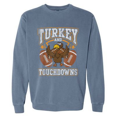 Thanksgiving Turkey And Touchdowns Football Garment-Dyed Sweatshirt