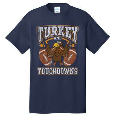 Thanksgiving Turkey And Touchdowns Football Tall T-Shirt