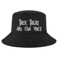 Thick Thighs And Emo Vibes Alternative Emo Music Alt Goth Cool Comfort Performance Bucket Hat