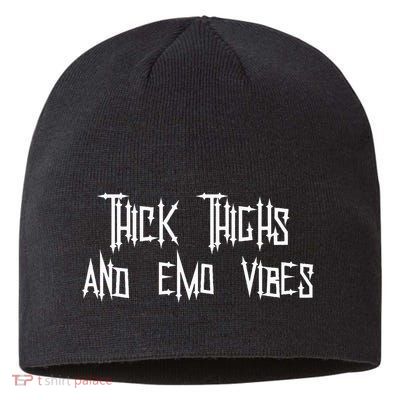 Thick Thighs And Emo Vibes Alternative Emo Music Alt Goth Sustainable Beanie