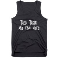 Thick Thighs And Emo Vibes Alternative Emo Music Alt Goth Tank Top