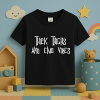Thick Thighs And Emo Vibes Alternative Emo Music Alt Goth Toddler T-Shirt