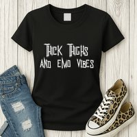 Thick Thighs And Emo Vibes Alternative Emo Music Alt Goth Womens T-Shirt