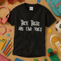 Thick Thighs And Emo Vibes Alternative Emo Music Alt Goth Kids T-Shirt