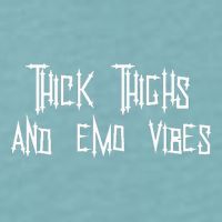 Thick Thighs And Emo Vibes Alternative Emo Music Alt Goth Sueded Cloud Jersey T-Shirt