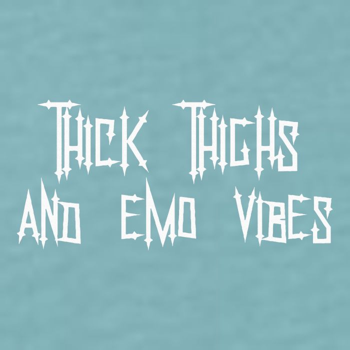 Thick Thighs And Emo Vibes Alternative Emo Music Alt Goth Sueded Cloud Jersey T-Shirt