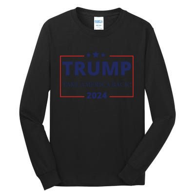 Trump Take America Back Tall Long Sleeve T-Shirt