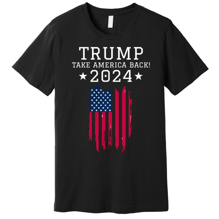 Donald Trump 2024 Take America Back USA United States Premium T-Shirt