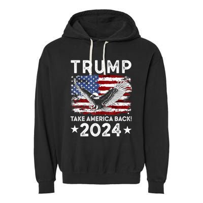 Donald Trump 2024 Take America Back USA United States Garment-Dyed Fleece Hoodie