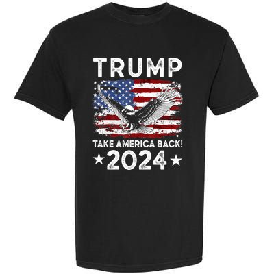 Donald Trump 2024 Take America Back USA United States Garment-Dyed Heavyweight T-Shirt