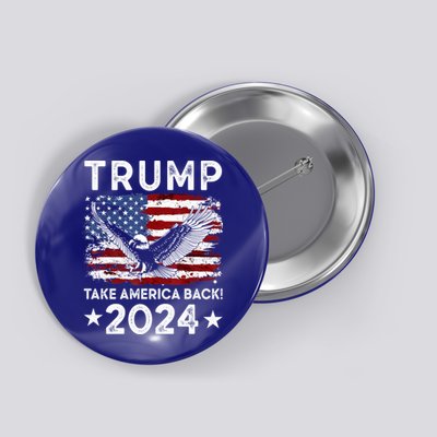 Donald Trump 2024 Take America Back USA United States Button