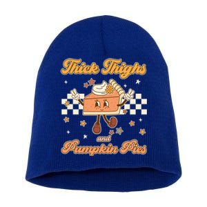 Thick Thighs And Pumpkin Pies Funny Retro Groovy Thanksgiving Gift Short Acrylic Beanie