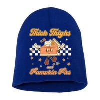 Thick Thighs And Pumpkin Pies Funny Retro Groovy Thanksgiving Gift Short Acrylic Beanie