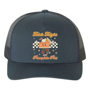 Thick Thighs And Pumpkin Pies Funny Retro Groovy Thanksgiving Gift Yupoong Adult 5-Panel Trucker Hat