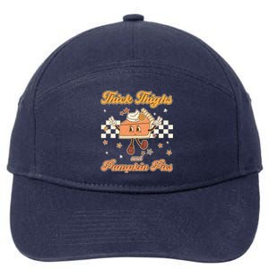 Thick Thighs And Pumpkin Pies Funny Retro Groovy Thanksgiving Gift 7-Panel Snapback Hat