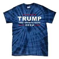 Trump Take America Back 2024 Election Tie-Dye T-Shirt