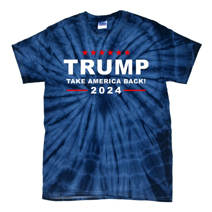 Trump Take America Back 2024 Election Tie-Dye T-Shirt