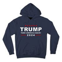 Trump Take America Back 2024 Election Tall Hoodie