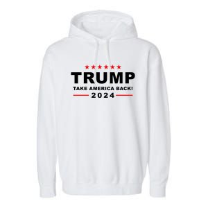 Trump Take America Back 2024 Election Garment-Dyed Fleece Hoodie