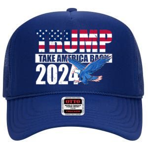 Trump Take America Back 2024 Eagle High Crown Mesh Back Trucker Hat