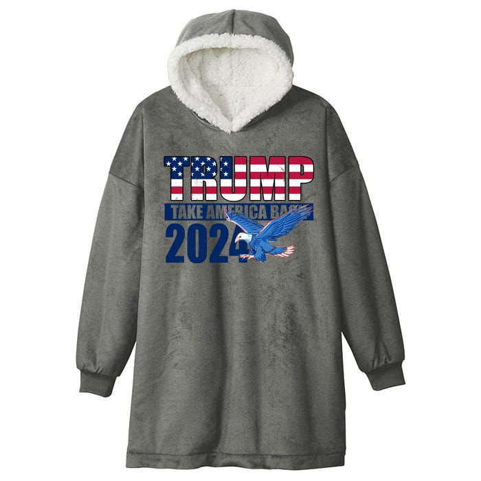 Trump Take America Back 2024 Eagle Hooded Wearable Blanket