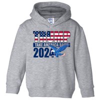 Trump Take America Back 2024 Eagle Toddler Hoodie