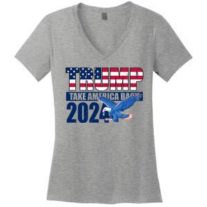 Trump Take America Back 2024 Eagle Women's V-Neck T-Shirt