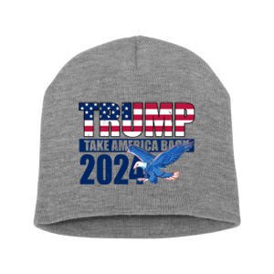 Trump Take America Back 2024 Eagle Short Acrylic Beanie