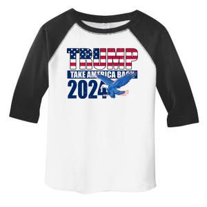 Trump Take America Back 2024 Eagle Toddler Fine Jersey T-Shirt