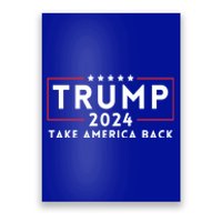 Donald Trump 2024 Take America Back USA United States Poster